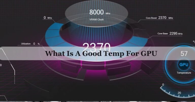 What Is A Good Temp For GPU – Ultimate Guide Of 2026!